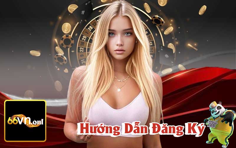 Hướng Dẫn Đăng Ký 66VN Tài Khoản